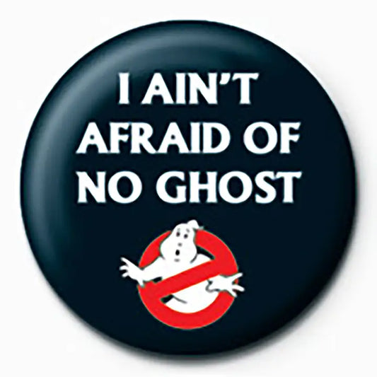 Ghostbusters (I Aint Afraid) 25mm Badge